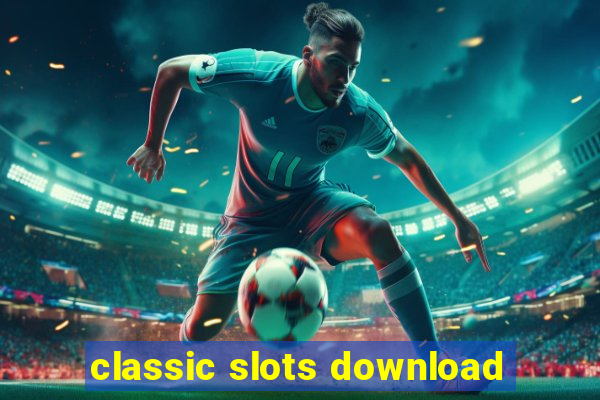 classic slots download